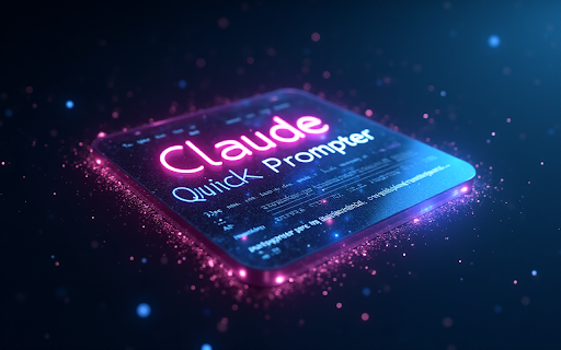 Claude QuickPrompter - Chrome Extension